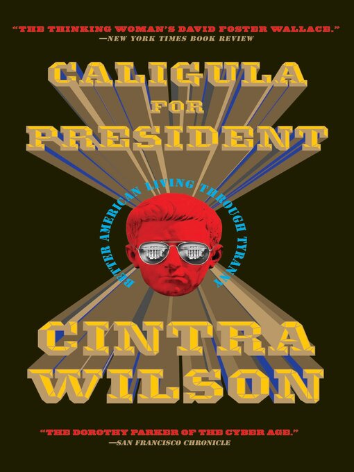 Title details for Caligula for President by Cintra Wilson - Available
